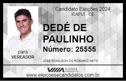 Candidato DEDÉ DE PAULINHO 2024 - ICAPUÍ - Eleições