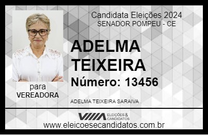 Candidato ADELMA TEIXEIRA 2024 - SENADOR POMPEU - Eleições