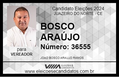 Candidato BOSCO ARAÚJO 2024 - JUAZEIRO DO NORTE - Eleições