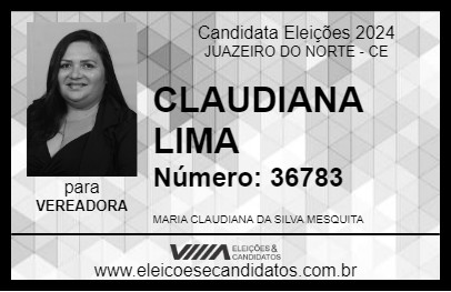 Candidato CLAUDIANA LIMA 2024 - JUAZEIRO DO NORTE - Eleições