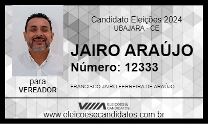 Candidato JAIRO ARAÚJO 2024 - UBAJARA - Eleições