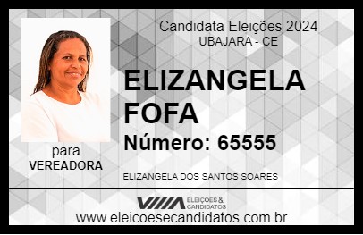 Candidato ELIZANGELA FOFA 2024 - UBAJARA - Eleições