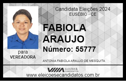 Candidato FABIOLA ARAUJO 2024 - EUSÉBIO - Eleições