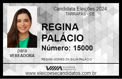 Candidato REGINA PALÁCIO 2024 - TARRAFAS - Eleições