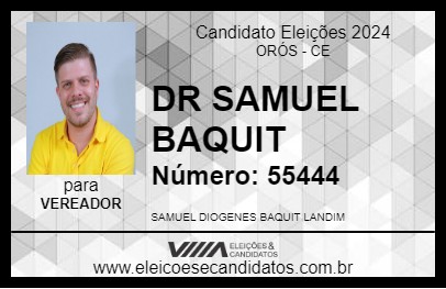 Candidato DR SAMUEL BAQUIT 2024 - ORÓS - Eleições