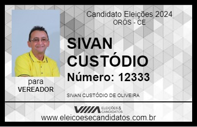 Candidato SIVAN CUSTÓDIO 2024 - ORÓS - Eleições