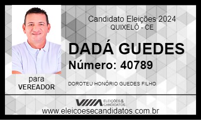 Candidato DADÁ GUEDES 2024 - QUIXELÔ - Eleições