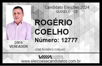 Candidato ROGÉRIO COELHO 2024 - QUIXELÔ - Eleições