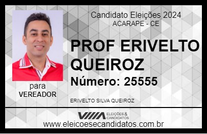 Candidato PROF ERIVELTO QUEIROZ 2024 - ACARAPE - Eleições