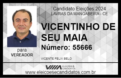 Candidato VICENTINHO DE SEU MAIA 2024 - LAVRAS DA MANGABEIRA - Eleições