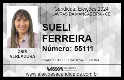 Candidato SUELI FERREIRA 2024 - LAVRAS DA MANGABEIRA - Eleições