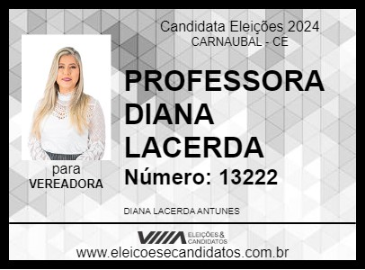 Candidato PROFESSORA DIANA LACERDA  2024 - CARNAUBAL - Eleições