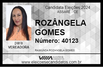 Candidato ROZÂNGELA GOMES 2024 - ASSARÉ - Eleições