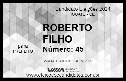 Candidato ROBERTO FILHO 2024 - IGUATU - Eleições