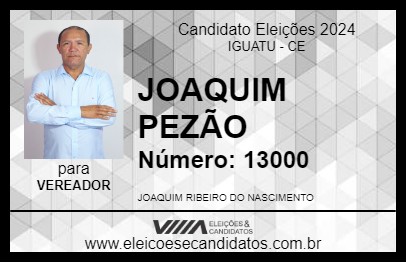 Candidato JOAQUIM PEZÃO 2024 - IGUATU - Eleições