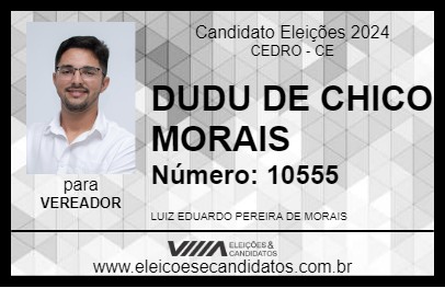 Candidato DUDU DE CHICO MORAIS 2024 - CEDRO - Eleições