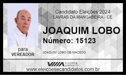 Candidato JOAQUIM LOBO 2024 - LAVRAS DA MANGABEIRA - Eleições