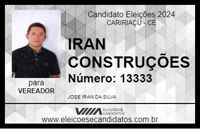 Candidato IRAN CONSTRUÇÕES 2024 - CARIRIAÇU - Eleições