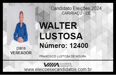 Candidato WALTER LUSTOSA 2024 - CARIRIAÇU - Eleições