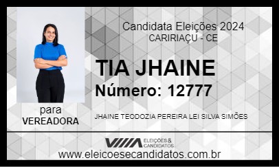 Candidato TIA JHAINE 2024 - CARIRIAÇU - Eleições