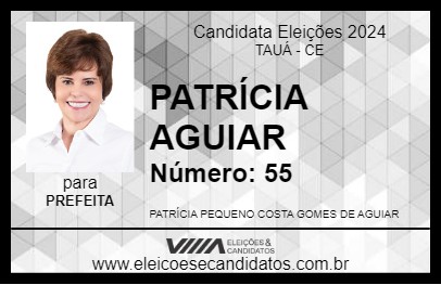 Candidato PATRÍCIA AGUIAR 2024 - TAUÁ - Eleições