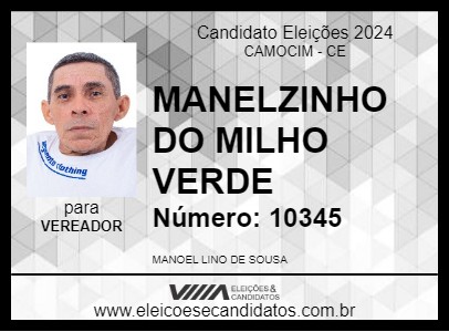 Candidato MANELZINHO DO MILHO VERDE 2024 - CAMOCIM - Eleições