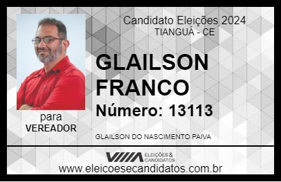 Candidato GLAILSON FRANCO 2024 - TIANGUÁ - Eleições