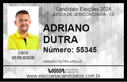 Candidato ADRIANO DUTRA 2024 - JIJOCA DE JERICOACOARA - Eleições