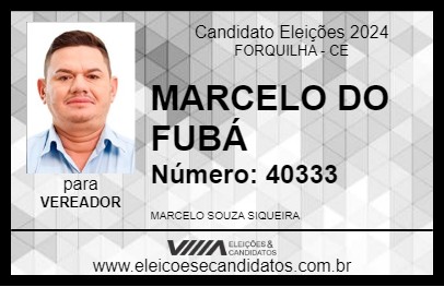 Candidato MARCELO DO FUBÁ 2024 - FORQUILHA - Eleições