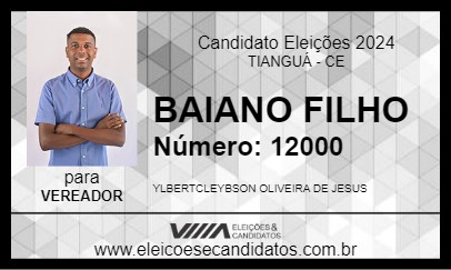 Candidato BAIANO FILHO 2024 - TIANGUÁ - Eleições