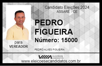 Candidato PEDRO FIGUEIRA 2024 - ASSARÉ - Eleições