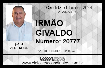 Candidato IRMÃO GIVALDO 2024 - ACARAÚ - Eleições