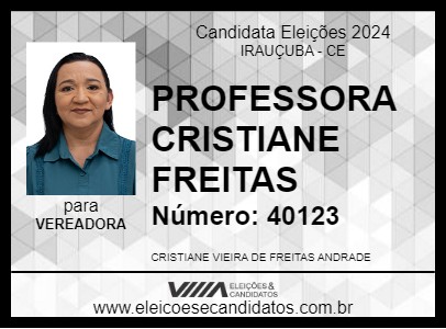 Candidato PROFESSORA CRISTIANE FREITAS 2024 - IRAUÇUBA - Eleições