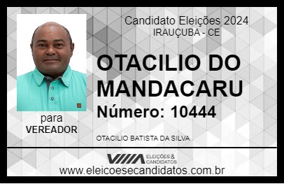 Candidato OTACILIO DO MANDACARU 2024 - IRAUÇUBA - Eleições