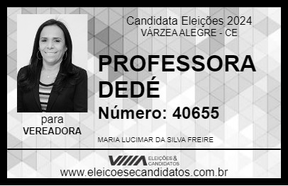 Candidato PROFESSORA DEDÊ 2024 - VÁRZEA ALEGRE - Eleições