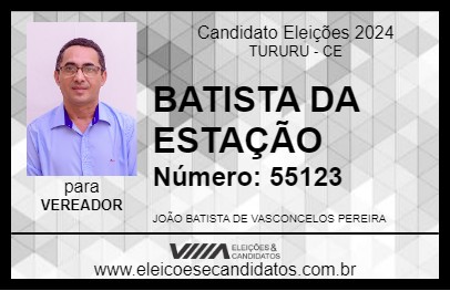 Candidato BATISTA DA ESTAÇÃO 2024 - TURURU - Eleições