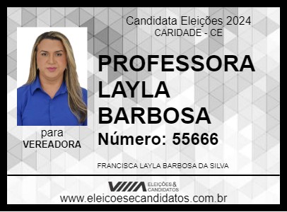 Candidato PROFESSORA LAYLA BARBOSA 2024 - CARIDADE - Eleições