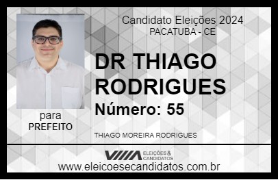 Candidato DR THIAGO RODRIGUES 2024 - PACATUBA - Eleições