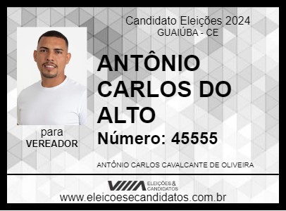 Candidato ANTÔNIO CARLOS DO ALTO  2024 - GUAIÚBA - Eleições