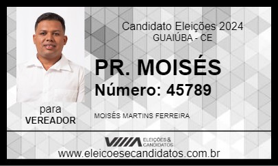 Candidato PR. MOISÉS 2024 - GUAIÚBA - Eleições