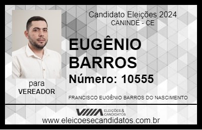 Candidato EUGÊNIO BARROS 2024 - CANINDÉ - Eleições