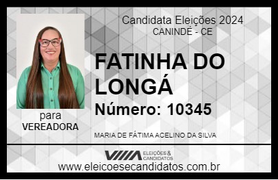 Candidato FATINHA DO LONGÁ 2024 - CANINDÉ - Eleições