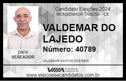 Candidato VALDEMAR DO LAJEDO 2024 - MONSENHOR TABOSA - Eleições