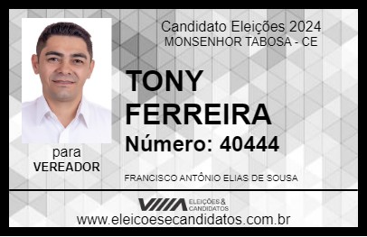 Candidato TONY FERREIRA 2024 - MONSENHOR TABOSA - Eleições