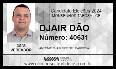 Candidato DJAIR DÃO 2024 - MONSENHOR TABOSA - Eleições