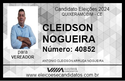 Candidato CLEIDSON NOGUEIRA 2024 - QUIXERAMOBIM - Eleições