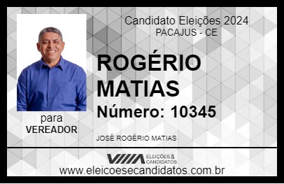 Candidato ROGÉRIO MATIAS 2024 - PACAJUS - Eleições