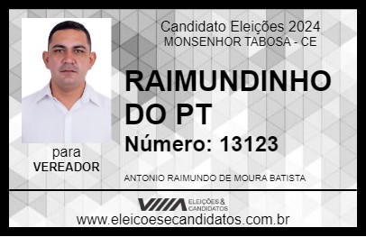 Candidato RAIMUNDINHO DO PT 2024 - MONSENHOR TABOSA - Eleições