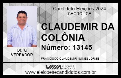 Candidato CLAUDEMIR DA COLÔNIA 2024 - CHORÓ - Eleições