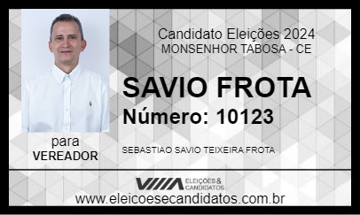 Candidato SAVIO FROTA 2024 - MONSENHOR TABOSA - Eleições